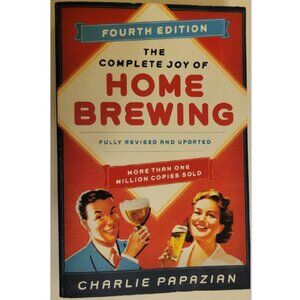 Brand New "The Complete Joy of Home Brewing" (4th Ed.) Book by Charlie Papazian